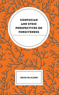 Omslagafbeelding: Confucian and Stoic Perspectives on Forgiveness 9781793622648
