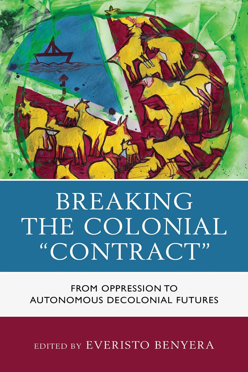Breaking the Colonial “Contract” From Oppression to Autonomous Decolonial Futures