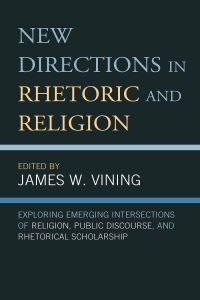 Cover image: New Directions in Rhetoric and Religion 9781793622822