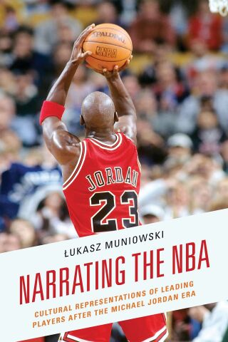 Cover image: Narrating the NBA 1st edition 9781793623393