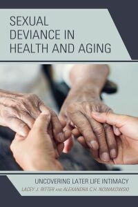 表紙画像: Sexual Deviance in Health and Aging 9781793623485