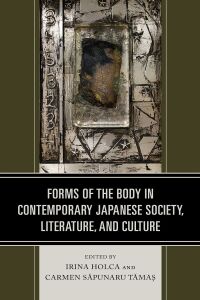 Omslagafbeelding: Forms of the Body in Contemporary Japanese Society, Literature, and Culture 9781793623874
