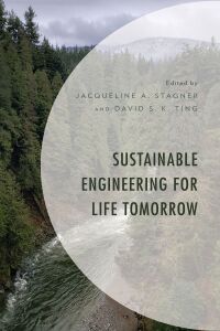 صورة الغلاف: Sustainable Engineering for Life Tomorrow 9781793625014