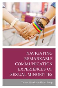 Imagen de portada: Navigating Remarkable Communication Experiences of Sexual Minorities 9781793625311