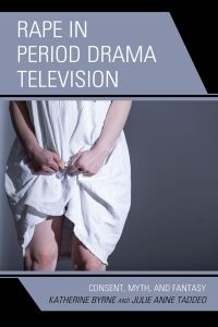 صورة الغلاف: Rape in Period Drama Television 9781793625854