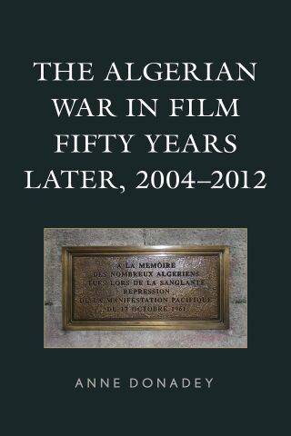 Cover image: Algerian War in Film Fifty Years Later, 2004–2012 9781793626646