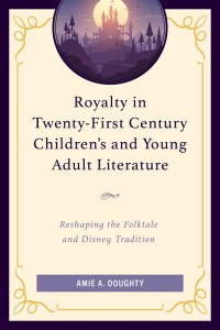 Titelbild: Royalty in Twenty-First Century Children’s and Young Adult Literature 9781793627001