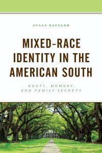 Cover image: Mixed-Race Identity in the American South 9781793627063