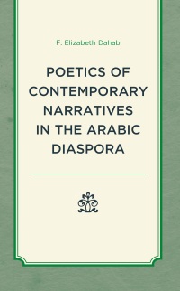 Immagine di copertina: Poetics of Contemporary Narratives in the Arabic Diaspora 9781793627933