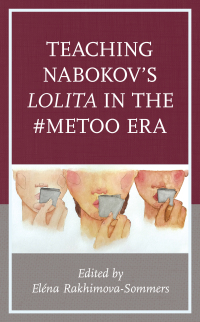 Imagen de portada: Teaching Nabokov's Lolita in the #MeToo Era 9781793628381
