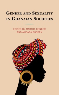 Imagen de portada: Gender and Sexuality in Ghanaian Societies 9781793628442