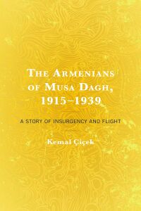Omslagafbeelding: The Armenians of Musa Dagh, 1915–1939 9781793629166