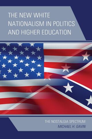 Cover image: New White Nationalism in Politics and Higher Education 9781793629678