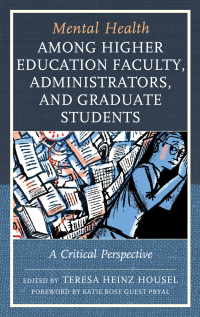 Cover image: Mental Health among Higher Education Faculty, Administrators, and Graduate Students 9781793630247