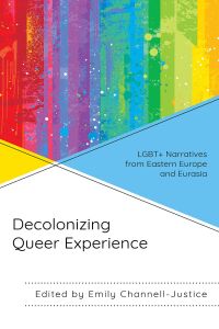 Cover image: Decolonizing Queer Experience 9781793630308