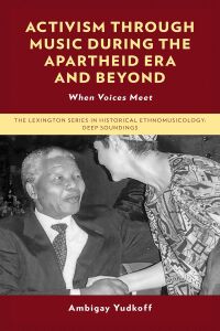 Cover image: Activism through Music during the Apartheid Era and Beyond 9781793630544