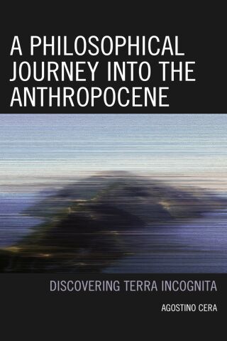 Cover image: Philosophical Journey into the Anthropocene 9781793630810