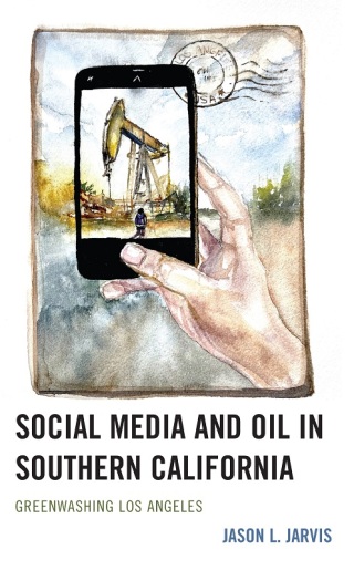 Immagine di copertina: Social Media and Oil in Southern California 9781793630995