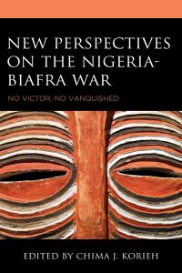 صورة الغلاف: New Perspectives on the Nigeria-Biafra War 9781793631114