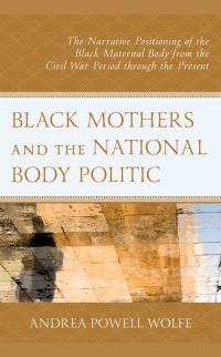 Immagine di copertina: Black Mothers and the National Body Politic 9781793631299