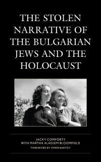 Omslagafbeelding: The Stolen Narrative of the Bulgarian Jews and the Holocaust 9781793632913