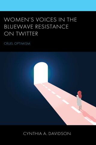 Imagen de portada: Women's Voices in the BlueWave Resistance on Twitter 1st edition 9781793633361