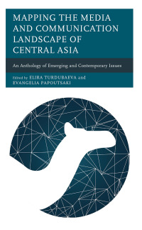 Immagine di copertina: Mapping the Media and Communication Landscape of Central Asia 9781793633484
