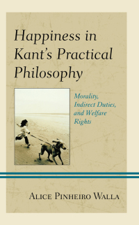 صورة الغلاف: Happiness in Kant’s Practical Philosophy 9781793633545