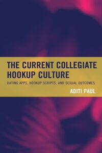 Imagen de portada: The Current Collegiate Hookup Culture 9781793633606