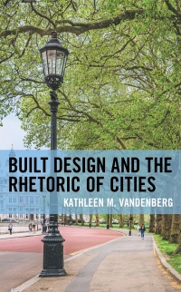Cover image: Built Design and the Rhetoric of Cities 9781793633996