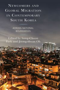 Titelbild: Newcomers and Global Migration in Contemporary South Korea 9781793634085