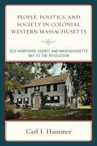 Immagine di copertina: People, Politics, and Society in Colonial Western Massachusetts 9781793634320