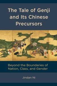 Omslagafbeelding: The Tale of Genji and its Chinese Precursors 9781793634412