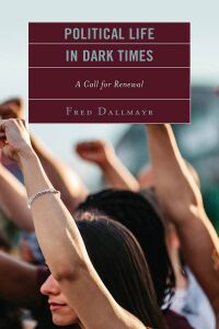 Cover image: Political Life in Dark Times 9781793634535