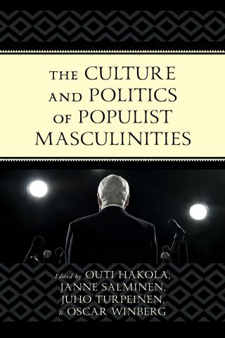 Cover image: Culture and Politics of Populist Masculinities 9781793635259