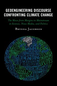 Cover image: Geoengineering Discourse Confronting Climate Change 9781793635280