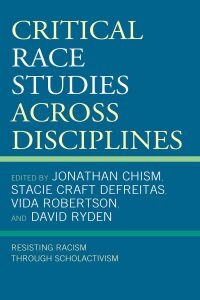 Cover image: Critical Race Studies Across Disciplines 9781793635884