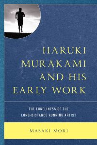 Omslagafbeelding: Haruki Murakami and His Early Work 9781793635976