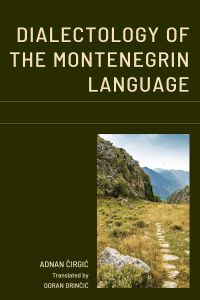 Omslagafbeelding: Dialectology of the Montenegrin Language 9781793636362