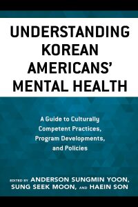 Cover image: Understanding Korean Americans’ Mental Health 9781793636454
