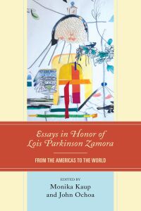 表紙画像: Essays in Honor of Lois Parkinson Zamora 9781793636669