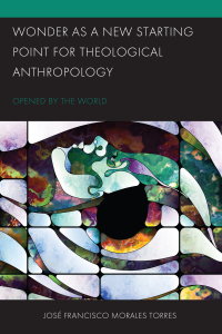 Cover image: Wonder as a New Starting Point for Theological Anthropology 9781793637482