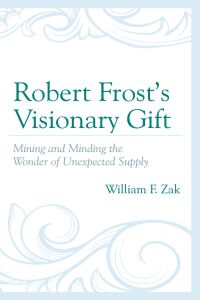 Cover image: Robert Frost’s Visionary Gift 9781793638298
