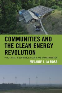 Cover image: Communities and the Clean Energy Revolution 9781793639226