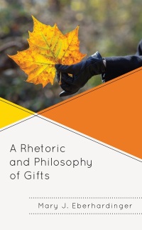 Titelbild: A Rhetoric and Philosophy of Gifts 9781793639318