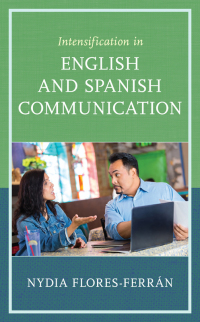 表紙画像: Intensification in English and Spanish Communication 9781793639615