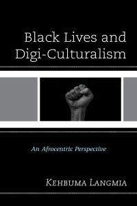 Immagine di copertina: Black Lives and Digi-Culturalism 9781793639738