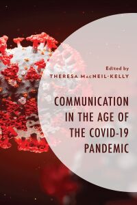 Omslagafbeelding: Communication in the Age of the COVID-19 Pandemic 9781793639936