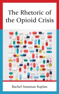 Titelbild: The Rhetoric of the Opioid Crisis 9781793640543
