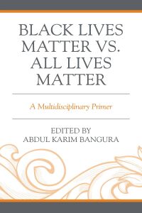 Cover image: Black Lives Matter vs. All Lives Matter 9781793640666